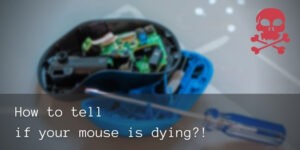 Broken mouse with a how to tell if your mouse is dying caption on it
