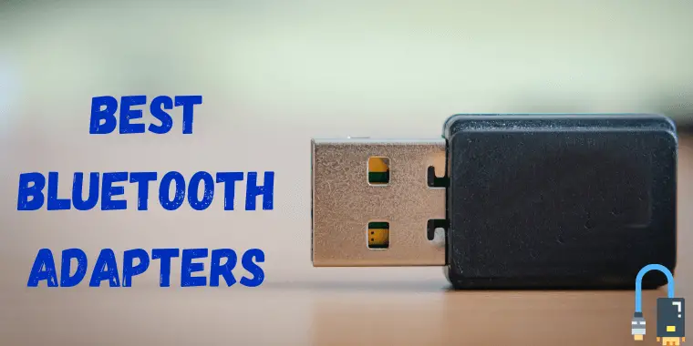 Best Bluetooth Adapters For PC