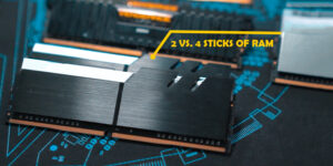 2 vs. 4 Sticks of RAM